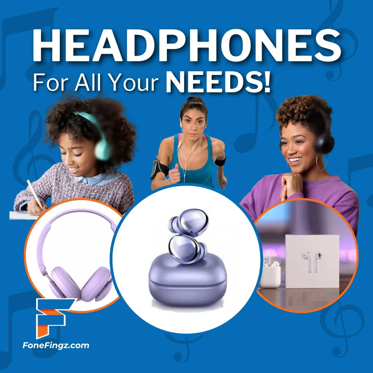 Headphones For All Your Needs FoneFingz.com
